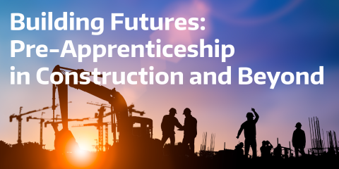 building futures: Pre-apprenticeship